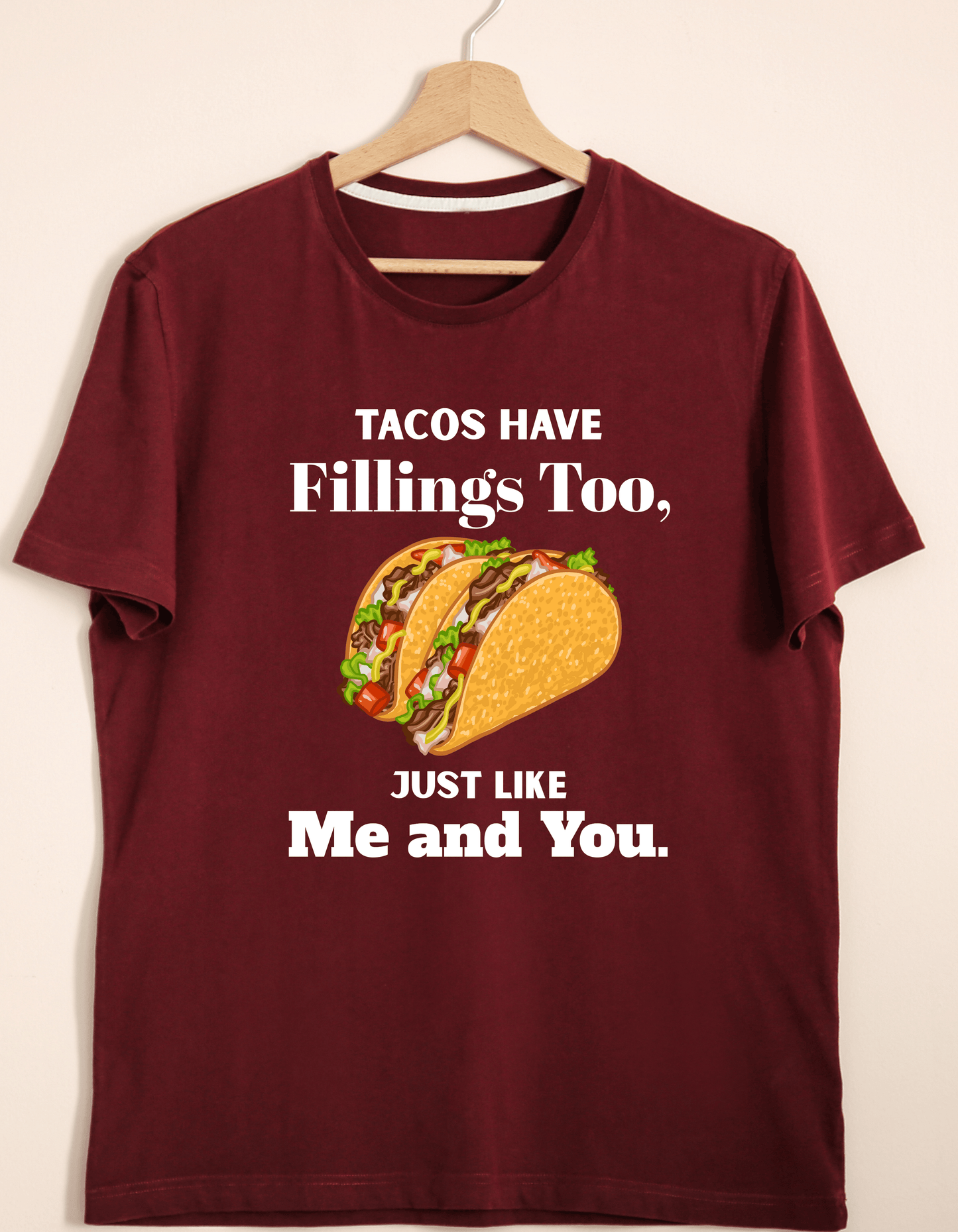 Tacos have fillings T-Shirt